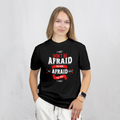 DON'T BE AFRAID TO FAIL, BE AFRAID NOT TO TRY SHORT SLEEVE T-SHIRT