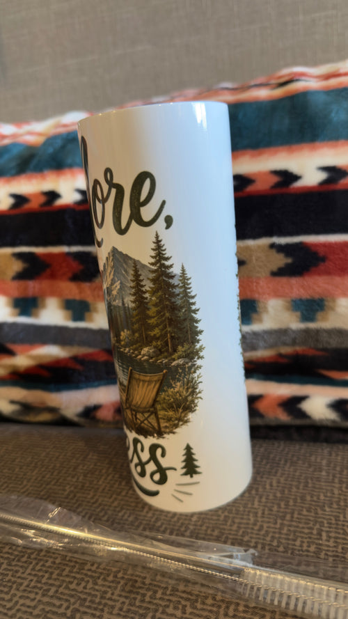 Camp More, Worry Less – 20 oz Skinny Sublimation Tumbler