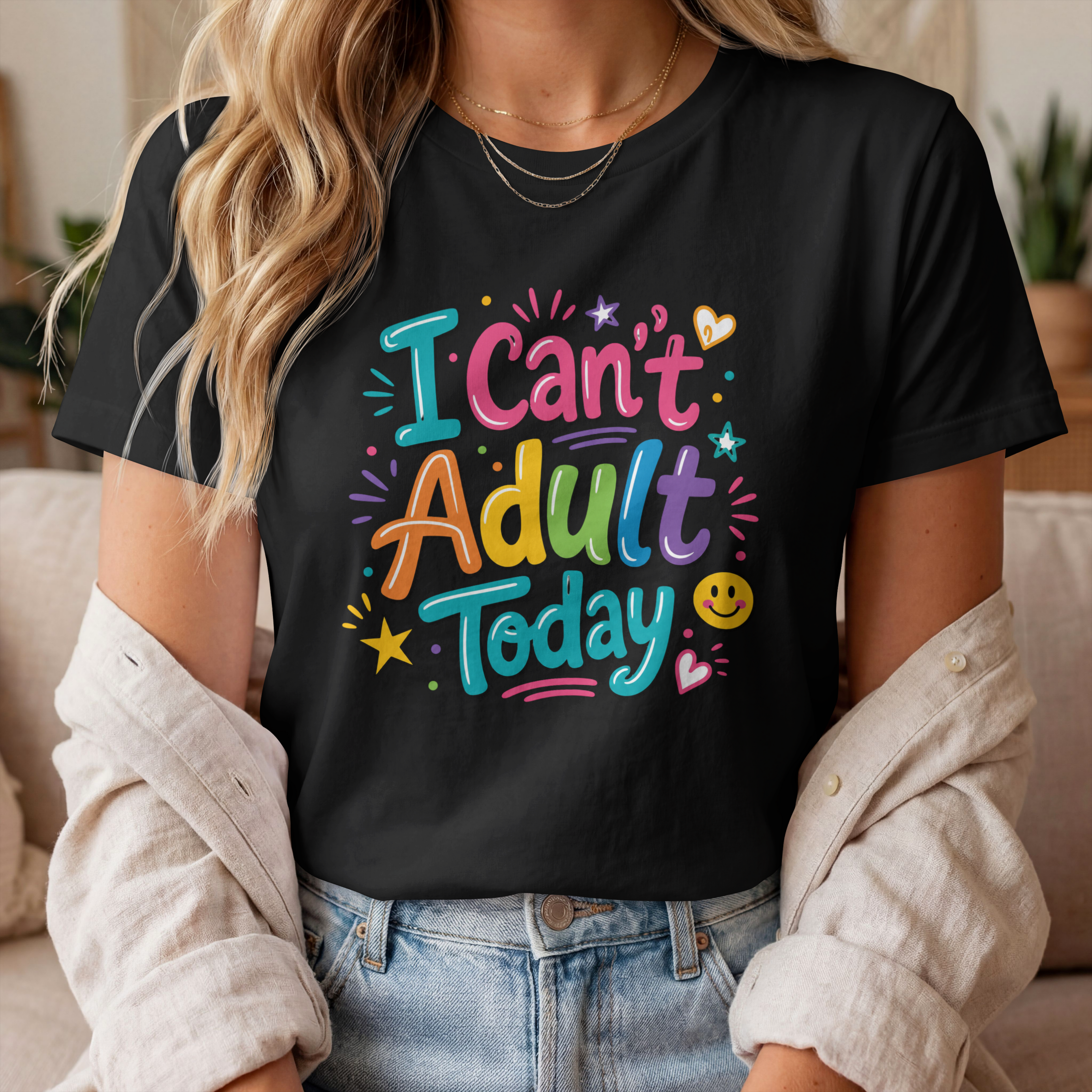 I CAN'T ADULT TODAY SHORT SLEEVE T-SHIRT